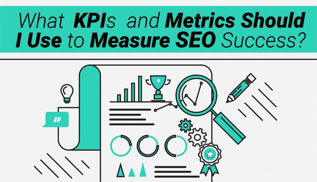 What KPIs and Metrics to Use to Measure SEO Success? — DashThis